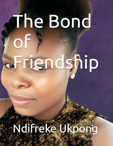The Bond of Friendship