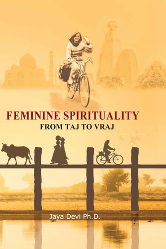 Feminine Spirituality From Taj to Vraj