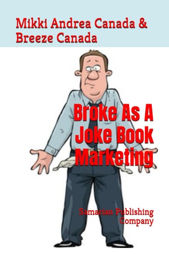 BROKE AS A JOKE BOOK MARKETING.