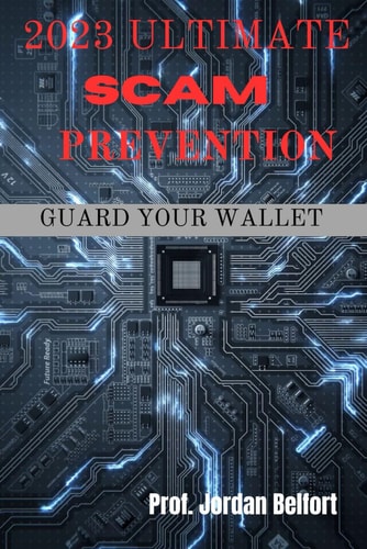 2023 Ultimate Scam Prevention Guard Your Wallet