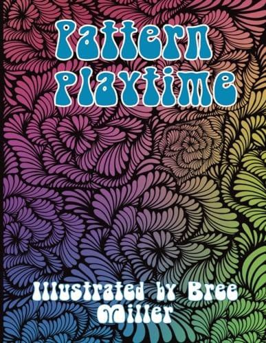 Pattern Playtime A Coloring Adventure