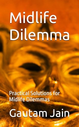 Midlife Dilemma Practical Solutions for Midlife Dilemmas