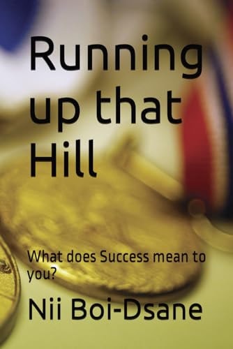 Running Up that Hill What Does Success Mean to You?