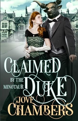 Claimed by the Minotaur Duke A Monster Romance