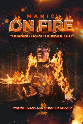 Manic On Fire "Burning From The Inside Out"