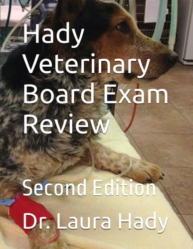 Hady Veterinary Board Exam Review Second Edition
