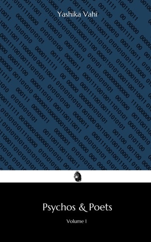 Pyschos & Poets Volume 1