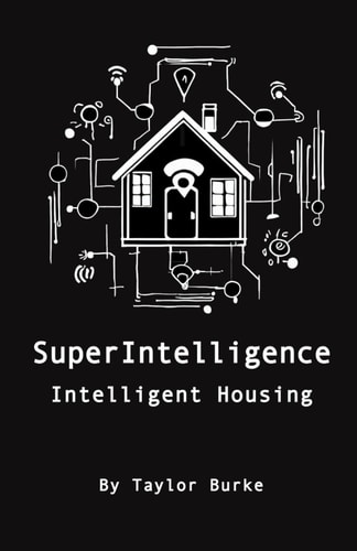 SuperIntelligence Intelligent Housing