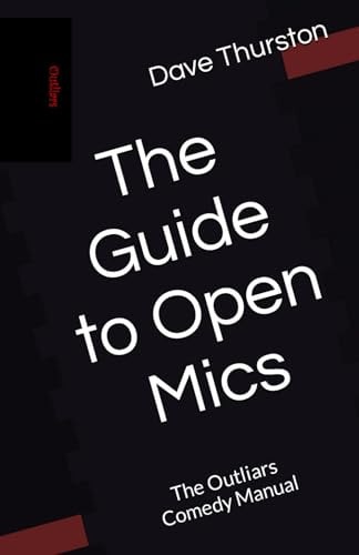 The Guide to Open Mics The Outliars Comedy Manual