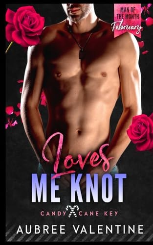 Loves Me Knot A Man of the Month Club Novella: A Small Town Second Chance Beach Romance