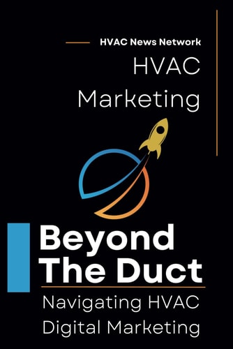 Beyond the Duct Navigating HVAC Digital Marketing