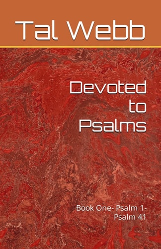 Devoted to Psalms Book One: God Beside Us Psalm 1- Psalm 41