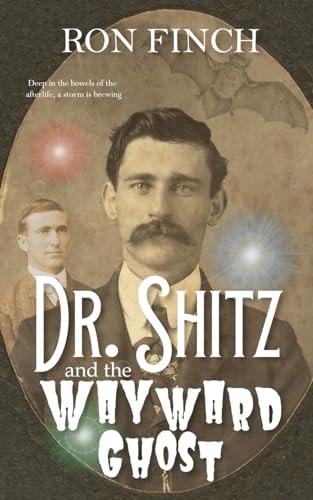 Dr. Shitz and the Wayward Ghost