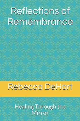 Reflections of Remembrance Healing Through the Mirror
