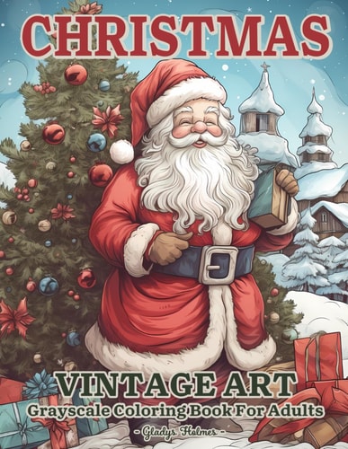 Christmas Vintage Art Calming Grayscale Vintage Christmas Coloring Books For Adults And Seniors