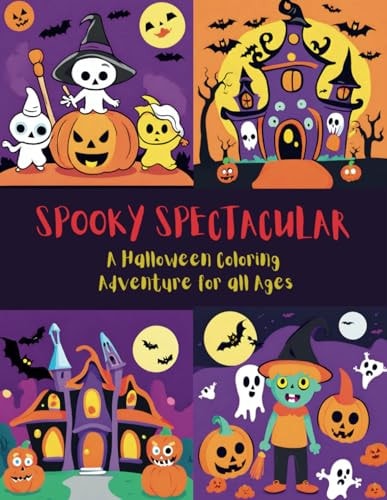 Spooky Spectacular A Halloween Coloring Adventure for All Ages