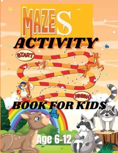 Activity Mazes Book For Kids Journey Through Mazes: An Activity Book for Curious Kids