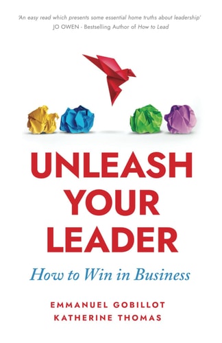 Unleash Your Leader How to Win in Business