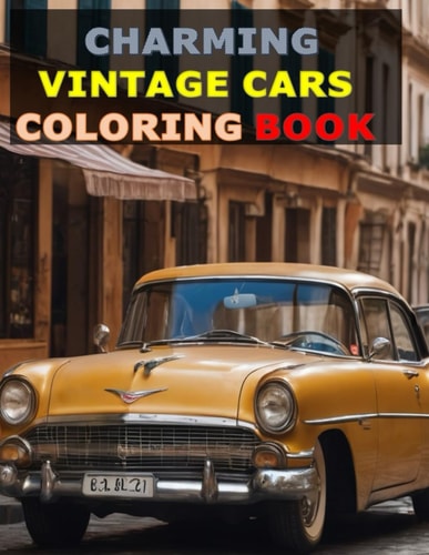 Charming Vintage Cars Coloring Book