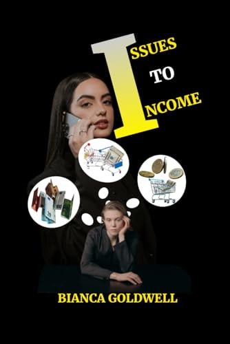 Issues to Income "Creating Wealth While Solving Society's Most Pressing Problems"
