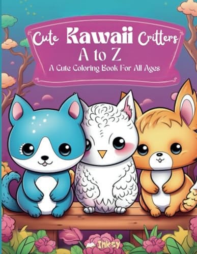 Cute Kawaii Critters A to Z A Cute Coloring Book For All Ages