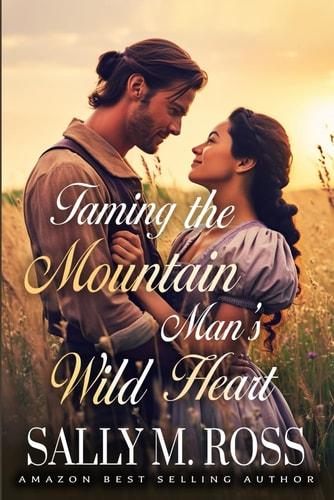 Taming the Mountain Man's Wild Heart A Western Historical Romance Book