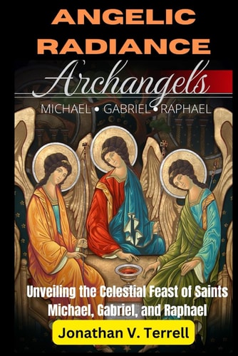 Angelic Radiance Unveiling the Celestial Feast of Saints Michael, Gabriel, and Raphael