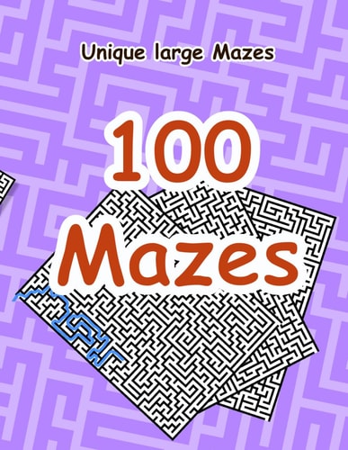 100 Brain Teaser Maze Puzzle Activity Book for Kids and Adults - Book 5 100 Mazes Challenge