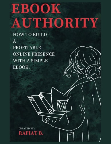 EBook Authority How to Build a Profitable Online Presence with a Simple Ebook