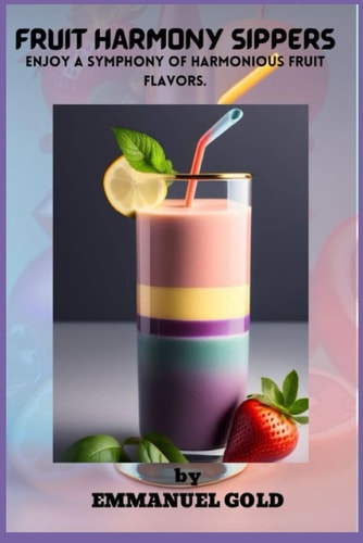 Fruit Harmony Sippers Enjoy a Symphony of Harmonious Fruit Flavors