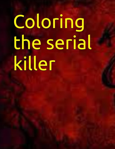 Coloring the Serial Killer