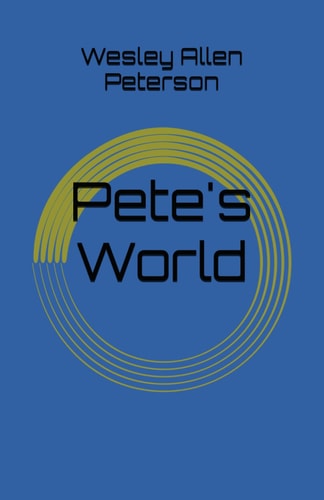 Pete's World