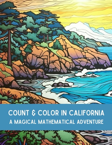 Count and Color in California A Magical Mathematical Adventure
