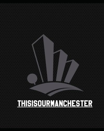 Thisisourmanchester A Visual Journey