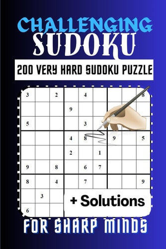 Challenging Sudoku for Sharp Minds