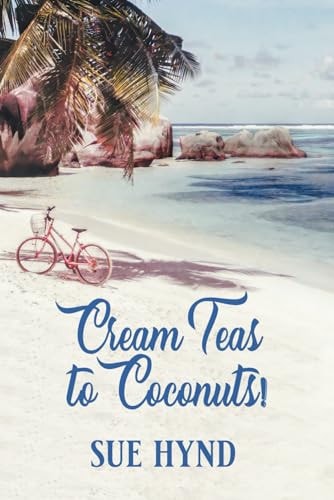 Cream Teas to Coconuts! A Seychelles Odyssey