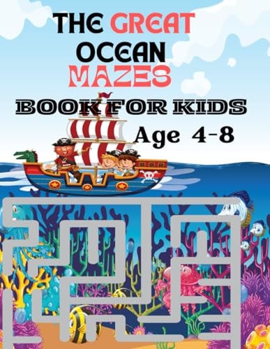The Great Ocean Mazes Book For Kids Sea Creatures Safari: Ocean Maze Excitement
