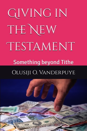 Giving in the New Testament Something Beyond Tithe