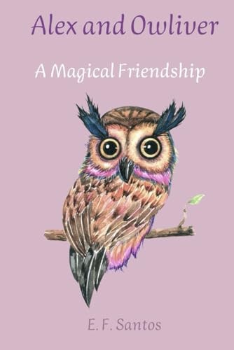 Alex and Owliver A Magical Friendship