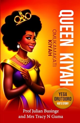 Queen Kiyah - Omukamakati Kiyah Tooro Kingdom