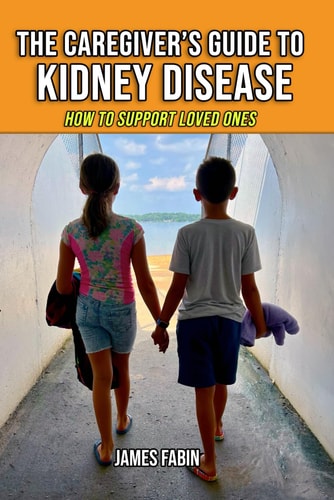 The Caregiver's Guide to Kidney Disease How to Support Loved Ones
