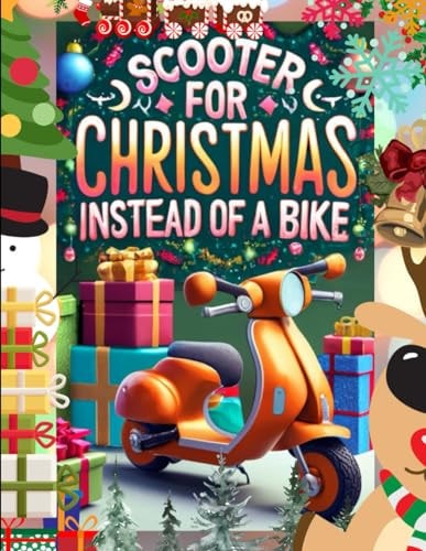 Scooter for Christmas Instead of A Bike