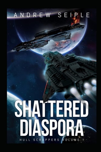 Hull Scrappers Volume 1 Shattered Diaspora