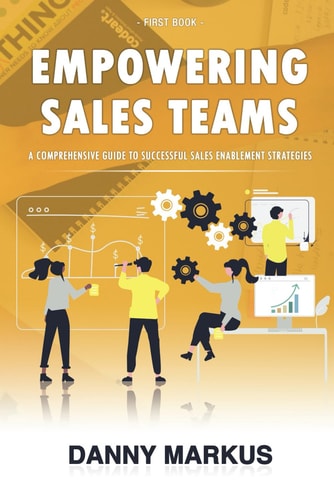 Empowering Sales Teams A Comprehensive Guide to Successful Sales Enablement Strategies