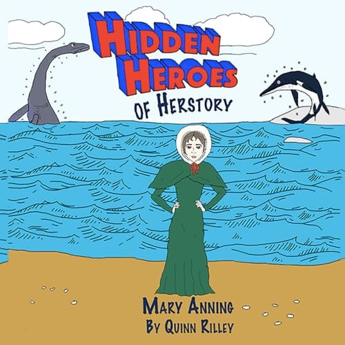 Hidden Heroes of Herstory Mary Anning