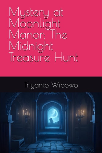 Mystery at Moonlight Manor The Midnight Treasure Hunt