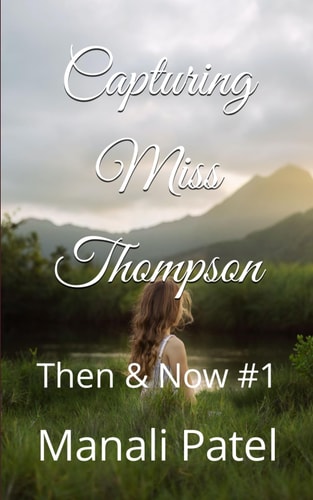 Capturing Miss Thompson Then & Now #1