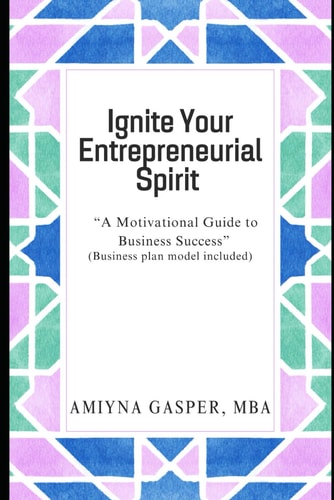 "Ignite Your Entrepreneurial Spirit A Motivational Guide to Business Success"