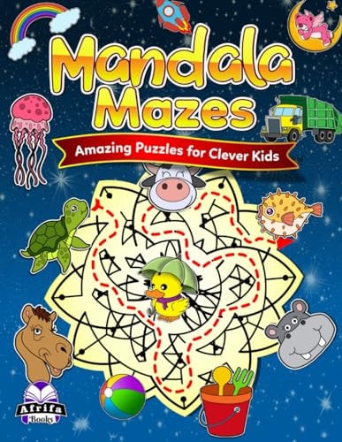 Mandala Mazes Amazing Puzzles for Clever Kids: Awesome Coloring Activity Books for Teens