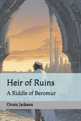 Heir of Ruins A Riddle of Beromur